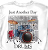 Just Another Day - Drums T-shirt